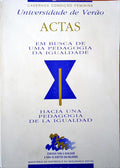 ACTAS: UNIVERSIDADE DE VERÃƒO. EM BUSCA DE UMA PEDAGOGIA DA IGUALDADE.