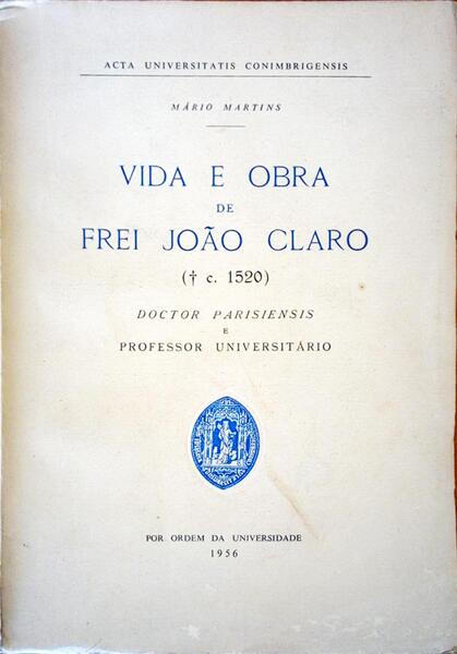 VIDA E OBRA DE FREI JOÃƒO CLARO.