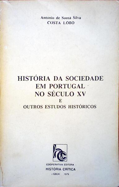 HISTÃ“RIA DA SOCIEDADE EM PORTUGAL NO SÃ‰CULO XV [Policopiado]