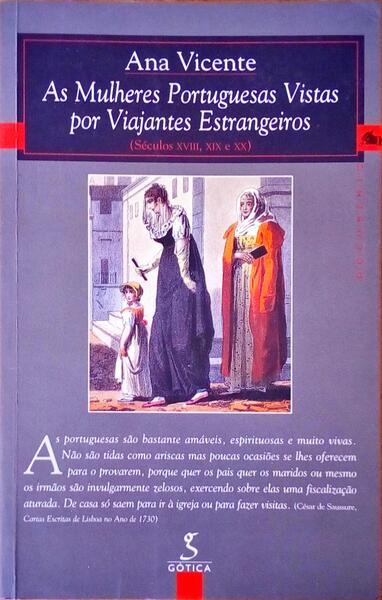 AS MULHERES PORTUGUESAS VISTAS POR VIAJANTES ESTRANGEIROS.