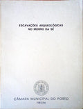ESCAVAÃ‡Ã•ES ARQUEOLÃ“GICAS DA SÃ‰.