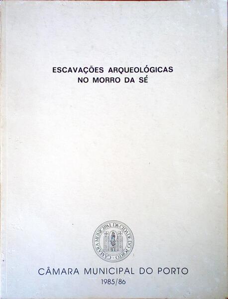 ESCAVAÃ‡Ã•ES ARQUEOLÃ“GICAS DA SÃ‰.