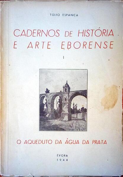 O AQUEDUTO DA ÃGUA DA PRATA.