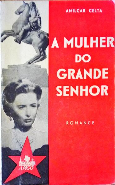 A MULHER DO GRANDE SENHOR.
