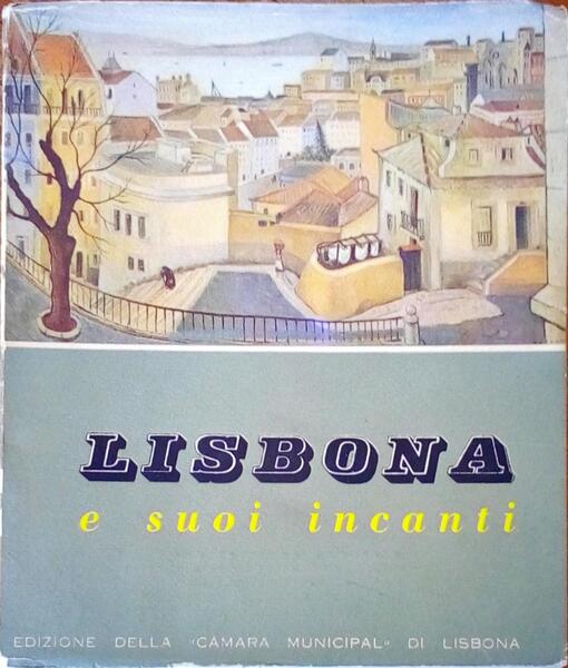 LISBONA E SUOI INCANTI.