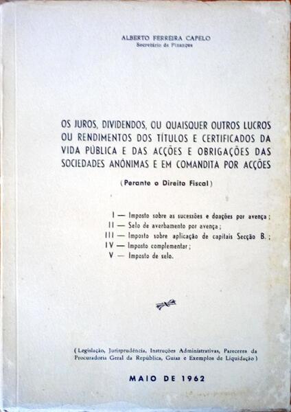 OS JUROS, DIVIDENDOS, OU QUAISQUER OUTROS LUCROS OU RENDIMENTOS [...] DAS SOCIEDADES ANÃ“NIMAS E EM COMANDITA POR ACÃ‡Ã•ES.