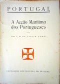 PORTUGAL - A ACÃ‡ÃƒO MARÃTIMA DOS PORTUGUESES - EXPOSIÃ‡ÃƒO PORTUGUESA EM SEVILHA.