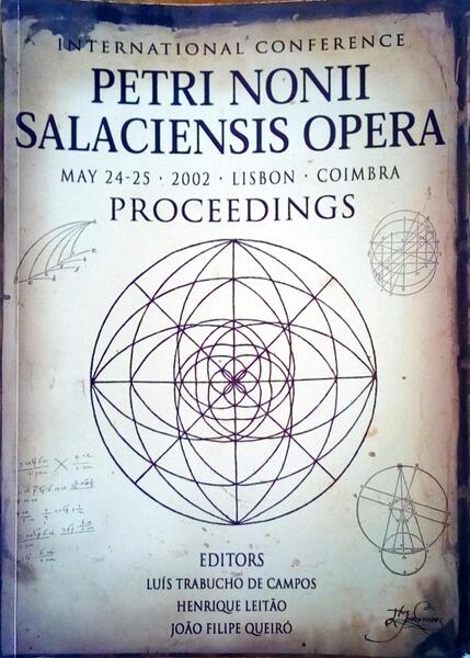 INTERNACIONAL CONFERENCE PETRI NONII SALACIENSIS OPERA.