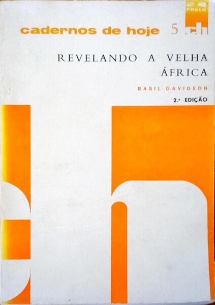REVELANDO A VELHA ÃFRICA. [2.Âª EDIÃ‡ÃƒO]
