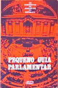 PEQUENO GUIA PARLAMENTAR. OS COMUNISTAS NA ASSEMBLEIA DA REPÃšBLICA.