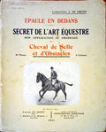 Ã‰PAULE EN DEDANS. SECRET DE L'ART Ã‰QUESTRE.