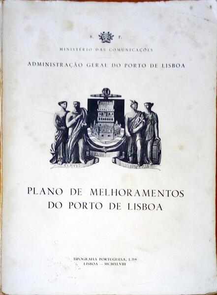 PLANO DE MELHORAMENTOS DO PORTO DE LISBOA.