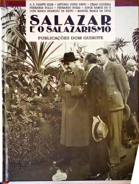 SALAZAR E O SALAZARISMO. [1.Âª EDIÃ‡ÃƒO]