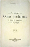 AS ULTIMAS OBRAS POSTHUMAS DE EÃ‡A DE QUEIROZ E A CRÃTICA.