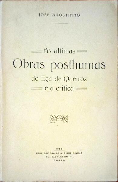 AS ULTIMAS OBRAS POSTHUMAS DE EÃ‡A DE QUEIROZ E A CRÃTICA.