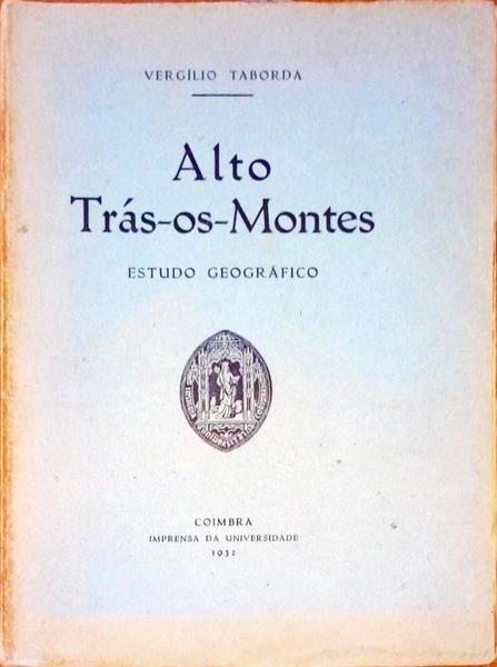 ALTO TRÃS-OS-MONTES. ESTUDO GEOGRÃFICO.