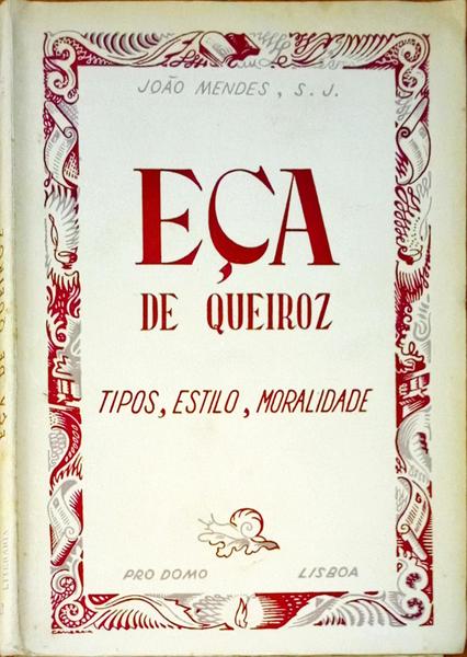 EÃ‡A DE QUEIROZ: TIPOS, ESTILO, MORALIDADE.