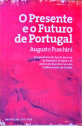 O PRESENTE E O FUTURO DE PORTUGAL.