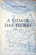 A CIDADE DAS FLORES.