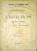 S. MIGUEL EM 1893. COUSAS E PESSOAS.
