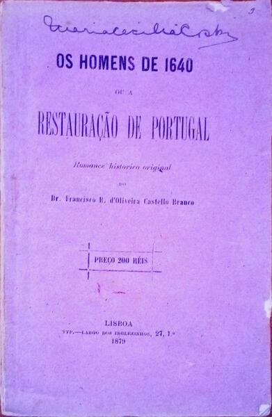 OS HOMENS DE 1640 OU A RESTAURAÃ‡ÃƒO DE PORTUGAL.