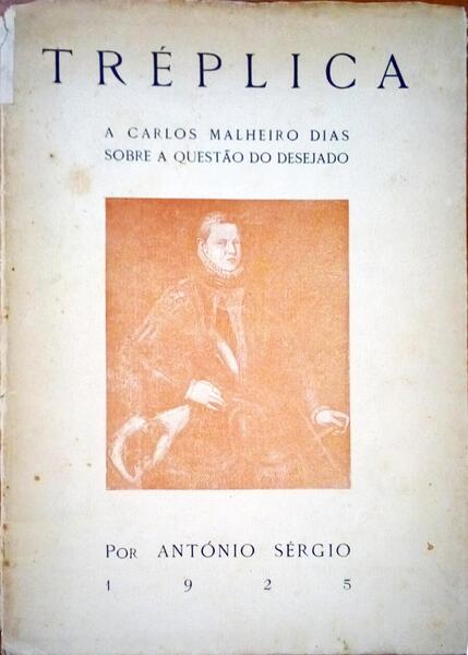 TRÃ‰PLICA A CARLOS MALHEIRO DIAS SOBRE A QUESTÃƒO DE O DESEJADO.