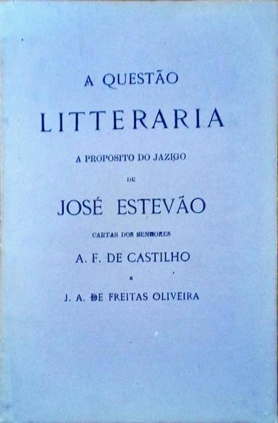A QUESTÃO LITTERARIA A PROPÓSITO DO JAZIGO DE JOSÉ ESTEVÃO.