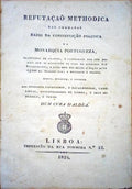 REFUTAÃ‡ÃƒO METHODICA DAS CHAMADAS BAZES DA CONSTITUIÃ‡ÃƒO POLITICA DA MONARQUIA PORTUGUEZA.