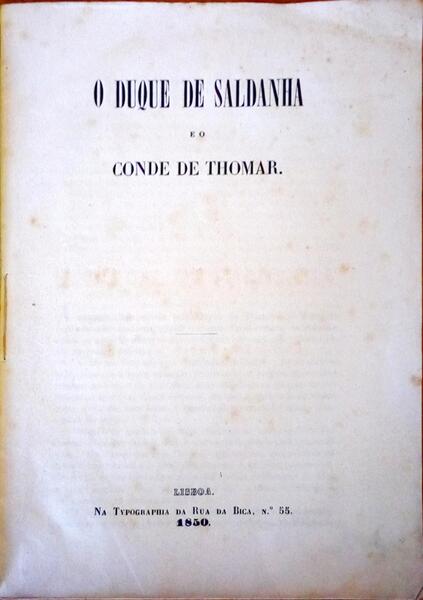 DUQUE (O) DE SALDANHA E O CONDE DE THOMAR.