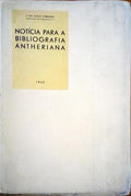 NOTICIA PARA A BIBLIOGRAFIA ANTHERIANA.