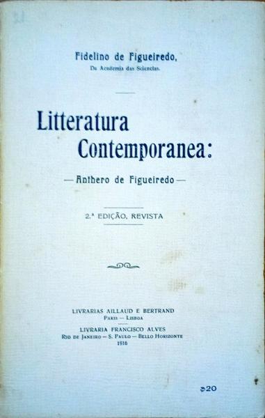 LITTERATURA CONTEMPORANEA: ANTHERO DE FIGUEIREDO.