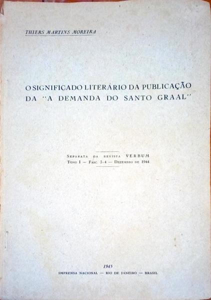 O SIGNIFICADO LITERÃRIO DA PUBLICAÃ‡ÃƒO DA 'A DEMANDA DO SANTO GRAAL'.