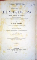 NOVO METHODO PARA APRENDER A LER, ESCREVER E FALLAR A LINGUA INGLEZA EM SEIS MEZES.