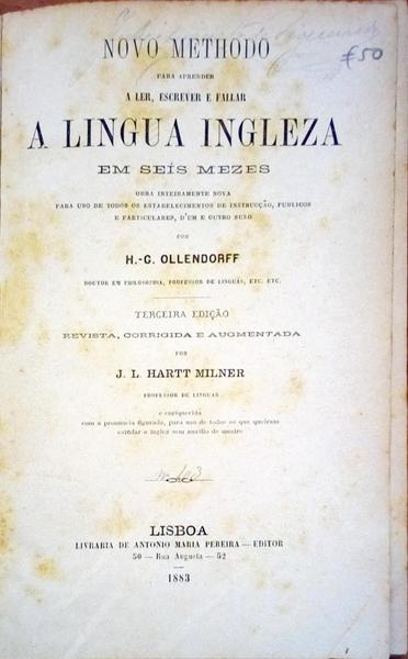 NOVO METHODO PARA APRENDER A LER, ESCREVER E FALLAR A LINGUA INGLEZA EM SEIS MEZES.