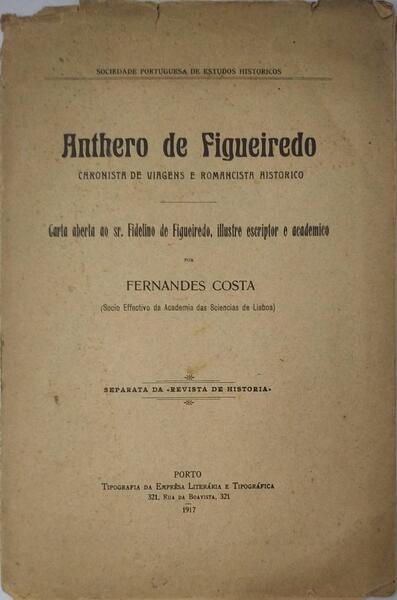 ANTHERO FIGUEIREDO. CRONISTA DE VIAGENS E ROMANCISTA HISTORICO.