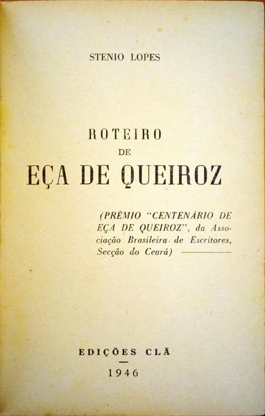ROTEIRO DE EÃ‡A DE QUEIROZ.