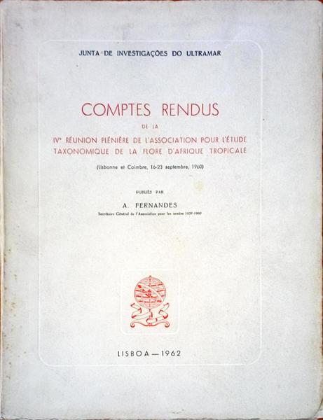 COMPTES RENDUZ DE LA IVe RÃ‰UNION PLÃ‰NIÃˆRE DE L'ASSOCIATION POUR L'Ã‰TUDE TAXONOMIQUE DE LA FLORE D'AFRIQUE TROPICALE.