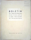 BOLETIM DA ADMINISTRAÃ‡ÃƒO PENITENCIÃRIA E DOS INSTITUTOS DE CRIMINOLOGIA. DO NÂº1 AO NÂº7.