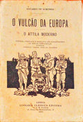 O VULCÃƒO DA EUROPA. O ATTILA MODERNO.