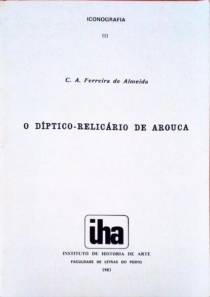 O DÃPTICO-RELICÃRIO DE AROUCA.