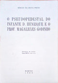 O PSEUDOPEDESTAL DO INFANTE D. HENRIQUE E O PROF. MAGALHÃƒES GODINHO.