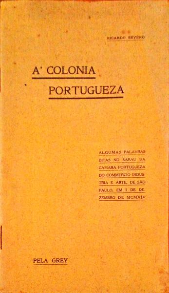 Ã€ COLONIA PORTUGUESA.