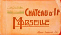CHÃ‚TEAU D'IF, MARSEILLE. ALBUM SOUVENIR.
