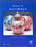 FAIANÃ‡A DE ALCOBAÃ‡A DE 1875 A 1950.
