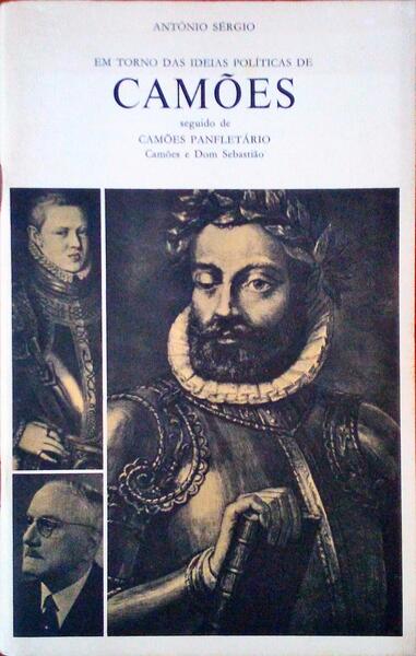 EM TORNO DAS IDEIAS POLÃTICAS DE CAMÃ•ES SEGUIDO DE CAMÃ•ES PANFLETÃRIO [CAMÃ•ES E DOM SEBASTIÃƒO].
