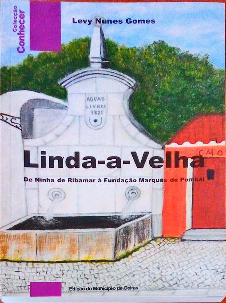 LINDA-A-VELHA DE NINHA DE RIBAMAR Ã€ FUNDAÃ‡ÃƒO MARQUÃŠS DE POMBAL.