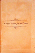 A ALTA EDUCAÃ‡ÃƒO DO PADRE.