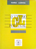 O ÃšLTIMO REI DE PORTUGAL.