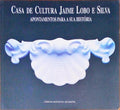 CASA DE CULTURA JAIME LOBO E SILVA.