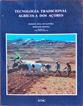 TECNOLOGIA TRADICIONAL AGRÃCOLA DOS AÃ‡ORES.